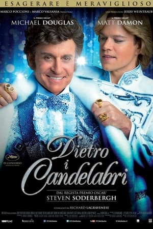 Dietro i candelabri - Behind the Candelabra (2013)