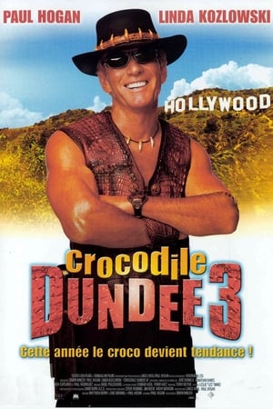 Crocodile Dundee 3 - Crocodile Dundee in Los Angeles (2001)