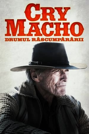 Cry Macho: Drumul răscumpărării - Cry Macho (2021)