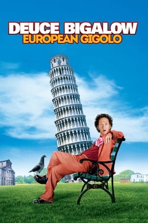 Un gigolo de doi bani: Aventuri în Europa - Deuce Bigalow: European Gigolo (2005)