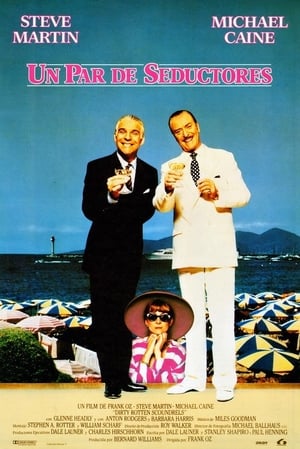 Dos pícaros sinvergüenzas - Dirty Rotten Scoundrels (1988)