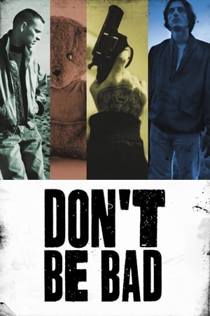 Nu fii rău - Don't Be Bad (2015)