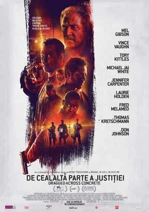 De cealaltă parte a justiției - Dragged Across Concrete (2018)