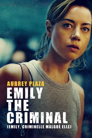 Émily, criminelle malgré elle - Emily the Criminal (2022)
