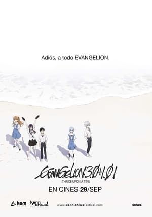 Evangelion: 3.0+1.01 Thrice Upon a Time - Evangelion: 3.0+1.0 Thrice Upon a Time (2021)