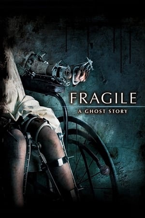 Fragile - A ghost story - Fragile (2005)