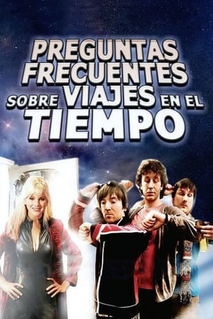 Preguntas Frecuentes Sobre El Viaje En El Tiempo - Frequently Asked Questions About Time Travel (2009)