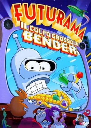 Futurama - Il colpo grosso di Bender - Futurama: Bender's Big Score (2007)