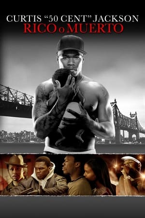 Rico o muerto - Get Rich or Die Tryin' (2005)