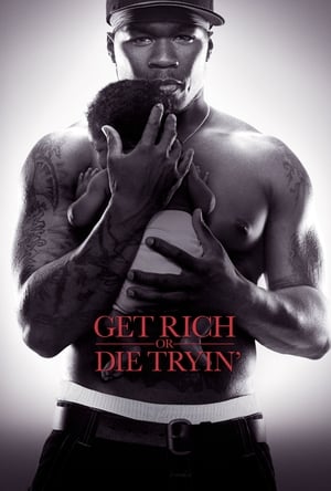 Totul pentru bani - Get Rich or Die Tryin' (2005)