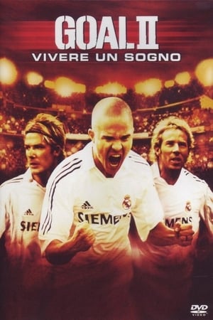 Goal II - Vivere un sogno - Goal II: Living the Dream (2007)