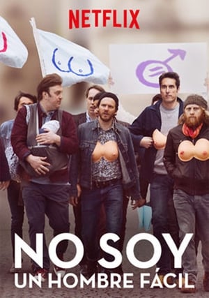 No soy un hombre fácil - I Am Not an Easy Man (2018)