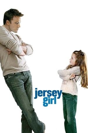 Fetița din Jersey - Jersey Girl (2004)