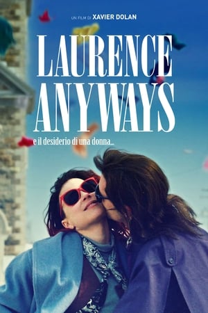 Laurence Anyways e il desiderio di una donna... - Laurence Anyways (2012)