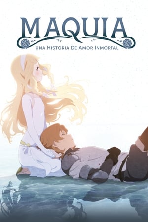 Maquia, una historia de amor eterno - Maquia: When the Promised Flower Blooms (2018)