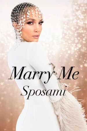 Marry Me - Sposami - Marry Me (2022)