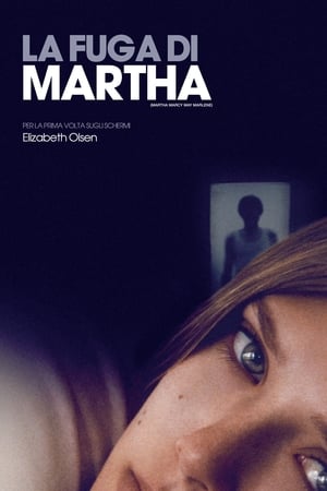 La fuga di Martha - Martha Marcy May Marlene (2011)