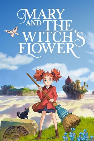 Mary și floarea vrăjitoarei - Mary and The Witch's Flower (2017)