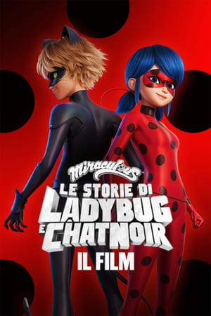 Miraculous - Le storie di Ladybug e Chat Noir: Il film - Miraculous: Ladybug & Cat Noir, The Movie (2023)