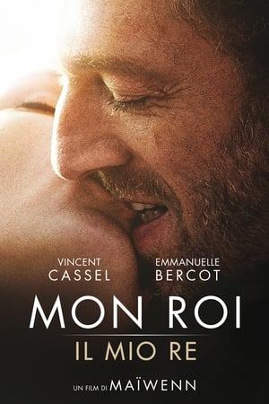 Mon roi - Il mio re - My King (2015)