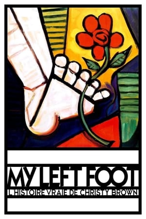 My Left Foot - My Left Foot: The Story of Christy Brown (1989)