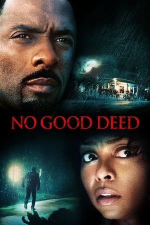 Nicio faptă bună - No Good Deed (2014)