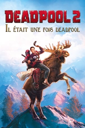 Il était une fois Deadpool - Once Upon a Deadpool (2018)