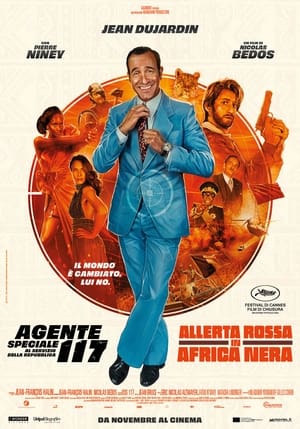 Agente speciale 117 al servizio della Repubblica: Allerta rossa in Africa nera - OSS 117: From Africa with Love (2021)