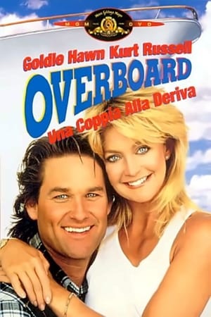 Una coppia alla deriva - Overboard (1987)