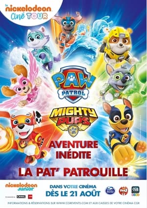 La Pat' Patrouille : La Super Patrouille - PAW Patrol: Mighty Pups (2018)