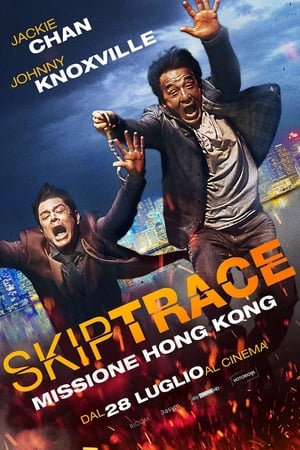 Skiptrace - Missione Hong Kong - Skiptrace (2016)