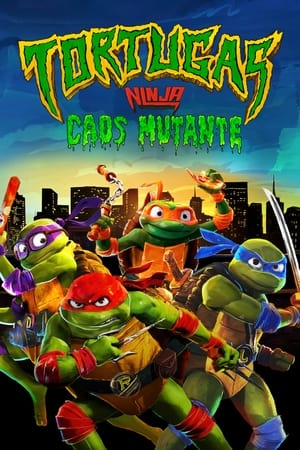 Ninja Turtles: Caos mutante - Teenage Mutant Ninja Turtles: Mutant Mayhem (2023)