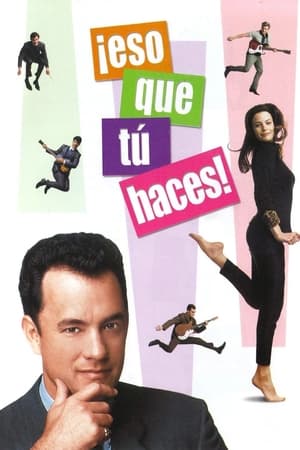 ¡Eso que tú haces! - That Thing You Do! (1996)