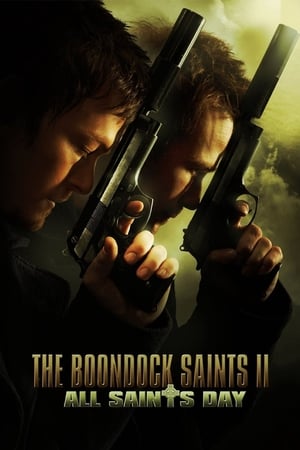 Sfinții de la periferie II: Ziua tuturor sfinților - The Boondock Saints II: All Saints Day (2009)