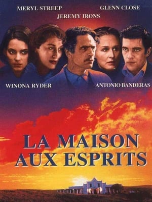 La Maison aux Esprits - The House of the Spirits (1993)