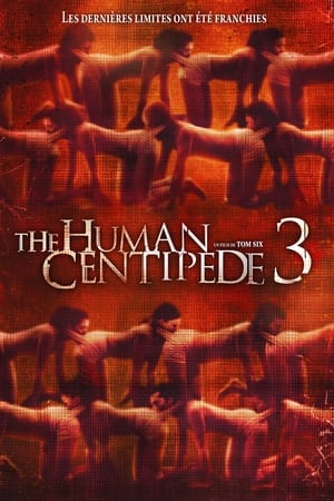 The Human Centipede III (Final Sequence) - The Human Centipede 3 (Final Sequence) (2015)