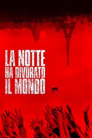 La notte ha divorato il mondo - The Night Eats the World (2018)
