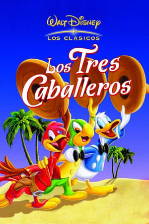 Los tres caballeros - The Three Caballeros (1944)