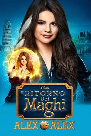 Il ritorno dei maghi - Alex vs  Alex - The Wizards Return: Alex vs. Alex (2013)