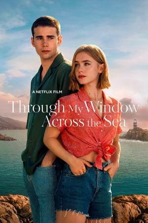 De la fereastra mea: Peste mare - Through My Window: Across the Sea (2023)