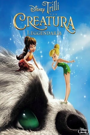Trilli e la creatura leggendaria - Tinker Bell and the Legend of the NeverBeast (2014)