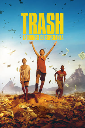 Desechos y esperanza - Trash (2014)