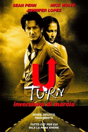 U Turn - Inversione di marcia - U Turn (1997)