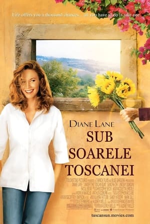 Sub soarele Toscanei - Under the Tuscan Sun (2003)