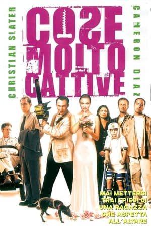 Cose molto cattive - Very Bad Things (1998)