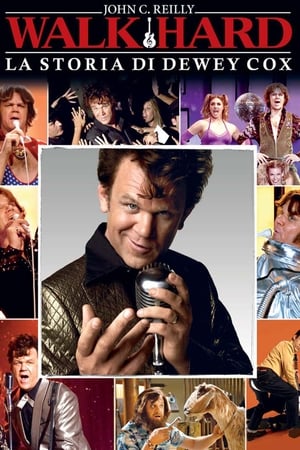 Walk Hard - La storia di Dewey Cox - Walk Hard: The Dewey Cox Story (2007)