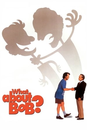 Ce-i cu Bob? - What About Bob? (1991)