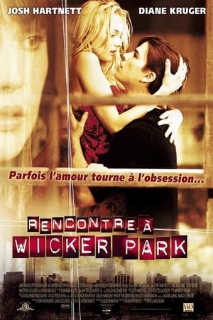 Rencontre à Wicker Park - Wicker Park (2004)