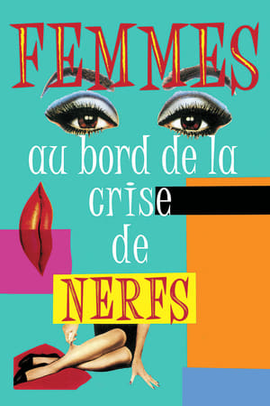 Femmes au bord de la crise de nerfs - Women on the Verge of a Nervous Breakdown (1988)