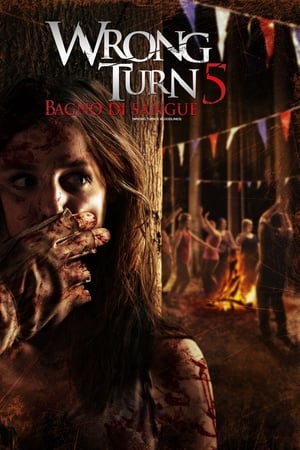 Wrong Turn 5 - Bagno di sangue - Wrong Turn 5: Bloodlines (2012)